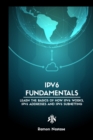 Image for IPv6 Protocol for Beginners : Your Quick Guide for Learning the Fundamentals of the IPv6 Protocol