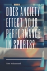 Image for Does Anxiety Effect Your Performance in Sports?