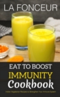 Image for Eat to Boost Immunity Cookbook : Indian Vegetarian Recipes to Strengthen Your Immune System