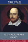 Image for Is Shakespeare Dead? (Esprios Classics)