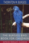 Image for The Burgess Bird Book for Children (Esprios Classics)