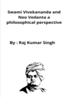 Image for Swami Vivekananda and Neo Vedanta a philosophical perspective