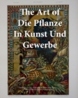 Image for The Art of Die Pflanze in Kunst und Gewerbe