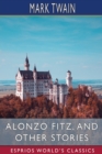 Image for Alonzo Fitz, and Other Stories (Esprios Classics)