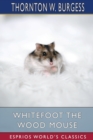 Image for Whitefoot the Wood Mouse (Esprios Classics)