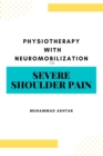 Image for Physiotherapy with Neuro-mobilization for Severe Shoulder Pain