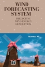 Image for Wind Forecasting System - Predicting Wind Energy Generation