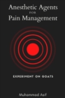 Image for Anesthetic Agents for Pain Management - Experiment on Goats