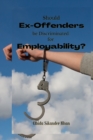 Image for Should Ex-Offenders be Discriminated for Employability?