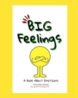 Image for Big Feelings : A Book About Emotions