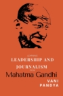 Image for Learning Leadership and Journalism From Mahatma Gandhi