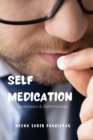 Image for Self Medication - Dimensions &amp; Determinants