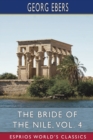 Image for The Bride of the Nile, Vol. 4 (Esprios Classics) : Translated by Clara Bell