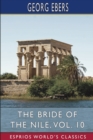 Image for The Bride of the Nile, Vol. 10 (Esprios Classics) : Translated by Clara Bell