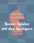 Image for Schachtaktik f?r Anf?nger, Besser Spielen mit den Springern