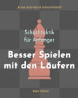 Image for Schachtaktik f?r Anf?nger, Besser Spielen mit den L?ufern : 500 SchachAufgaben, um die L?ufer zu Meistern