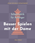Image for Schachtaktik f?r Anf?nger, Besser Spielen mit der Dame : 500 SchachAufgaben, um die Dame zu Meistern