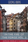 Image for In the Fire of the Forge, Vol. 3 (Esprios Classics) : A Romance of Old Nuremberg