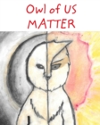 Image for Owl Of Us Matter