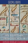 Image for An Egyptian Princess, Vol. 8 (Esprios Classics) : Translated by Eleanor Grove
