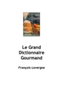 Image for Grand Dictionnaire pour les apprentis de France en formation de Cavistes sommeliers et produits du terroir
