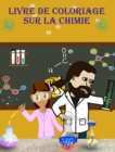 Image for Livre de Coloriage sur la Chimie : Apprenez et amusez-vous en coloriant les outils de chimie!!!