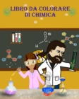Image for Libro da Colorare di Chimica : Impara e divertiti a colorare gli strumenti della chimica!