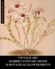 Image for Vintage Art : Harriet Stewart Miner: 20 Botanical Flower Prints: Orchid Ephemera for Framing, Home Decor and Collages
