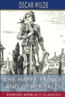 Image for The Happy Prince, and Other Tales (Esprios Classics)
