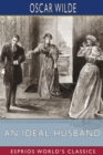 Image for An Ideal Husband (Esprios Classics) : A Play