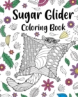 Image for Sugar Glider Coloring Book : Zentangle Coloring Books for Adult, Floral Mandala Coloring Pages