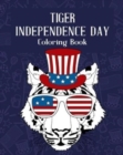 Image for Tiger Independence Day Coloring Book : Happy 4th of July, America Vibes, Born to Sparkle
