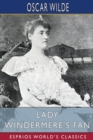 Image for Lady Windermere&#39;s Fan (Esprios Classics) : A Play About a Good Woman