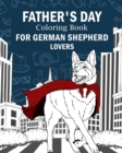 Image for Father&#39;s Day Coloring Book for German Shepherd Lovers : Activity Stress Relief Picture, Daddy is My Superhero