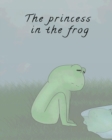 Image for The princess in the frog