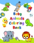 Image for Baby animals coloring book : Book with big and simple images, easy to color for kindergarten and preschool.