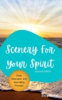 Image for Scenery For Your Spirit : Second Edition: Motivational Journaling Prompts