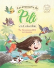 Image for Les Aventures de Pili en Colombie. Dual Language Books for Children. Bilingual English - French. Fran?ais . Anglais