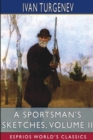 Image for A Sportsman&#39;s Sketches, Volume II (Esprios Classics)