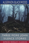 Image for Three More John Silence Stories (Esprios Classics)