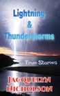 Image for Lightning and Thunderstorms : True Stories