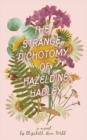 Image for The Strange Dichotomy of Hazeldine Hadley : Hazeldine Hadley Series #1