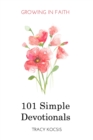 Image for 101 Simple Devotionals : Growing in Faith