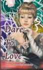 Image for Dare To Love