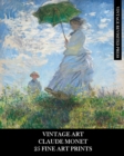Image for Vintage Art : Claude Monet: 25 Fine Art Prints: Impressionist Ephemera for Framing, Collages, and Junk Journals
