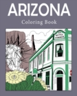Image for Arizona Coloring Book : Adult Painting on USA States Landmarks and Iconic, Stress Relief Activity Books
