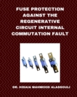 Image for Fuse Protection against the Regenerative Circuit Internal Commutation Fault