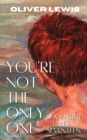 Image for You&#39;re Not The Only One and Other Tales From Seventeen