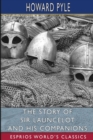 Image for The Story of Sir Launcelot and His Companions (Esprios Classics)