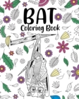 Image for Bat Coloring Book : Bats Floral Mandala Pages, Stress Relief Zentangle Picture, Quotes Coloring